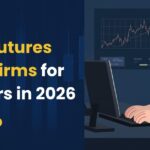 Best Futures Prop Firms for Traders in 2026