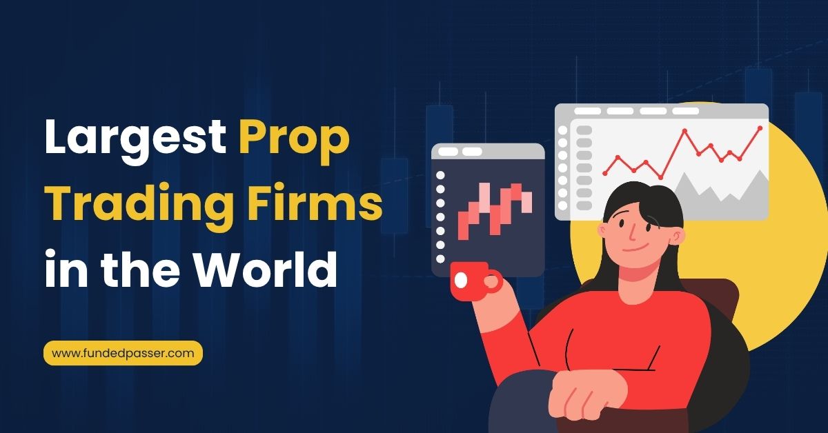 Largest Prop Trading Firms